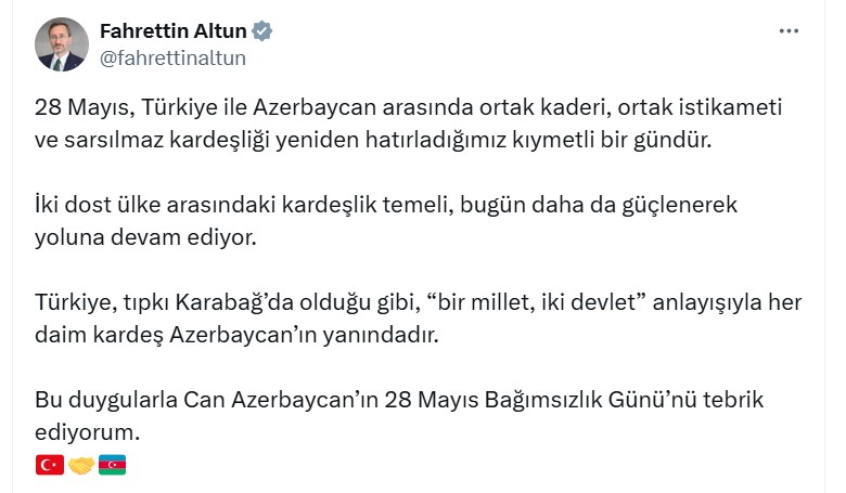 Cumhurbaşkanlığı İletişim Başkanı Altun: "Türkiye her zaman, her daim kardeş Azerbaycan’ın yanındadır"