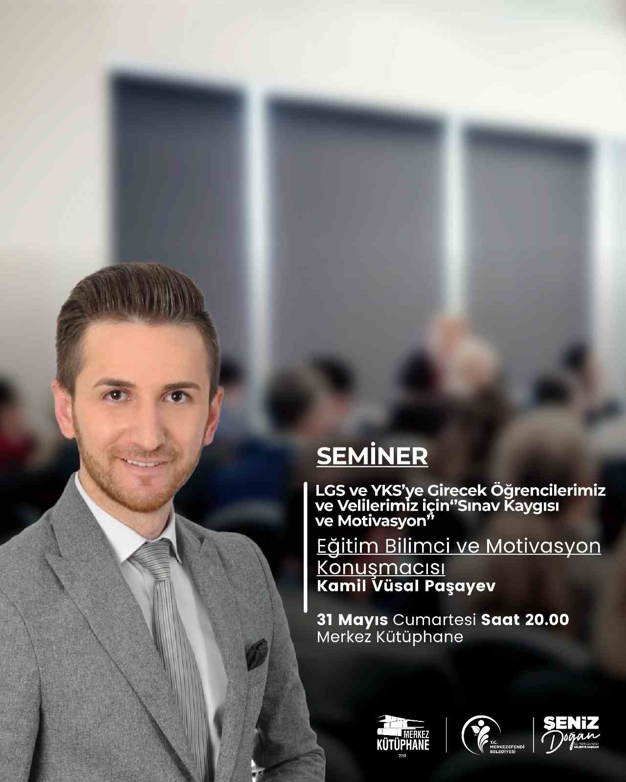 Merkezefendi&rsquo;de &lsquo;Sınav Kaygısı ve Motivasyon&rsquo; semineri d&uuml;zenlenecek
