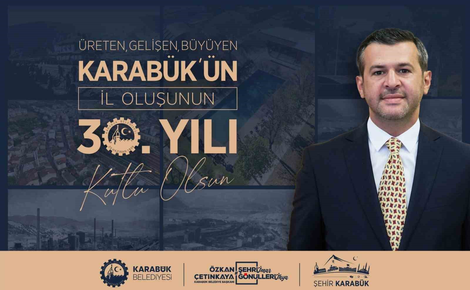 Başkan Özkan Çetinkaya’dan Karabük’ün İl Oluşunun 30. Yılı Mesajı