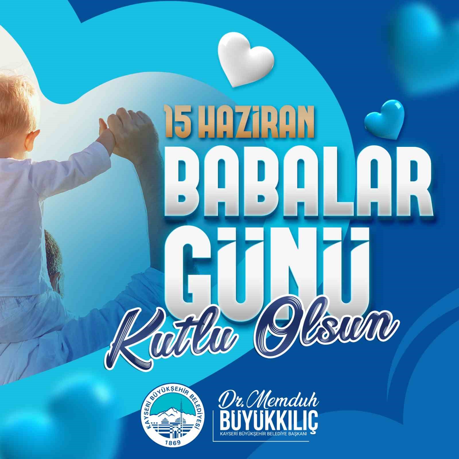 Başkan Büyükkılıç: "Bugünün Babaları, Anneleri, Aydınlık Yarınlarımızı da İnşa Edecek"