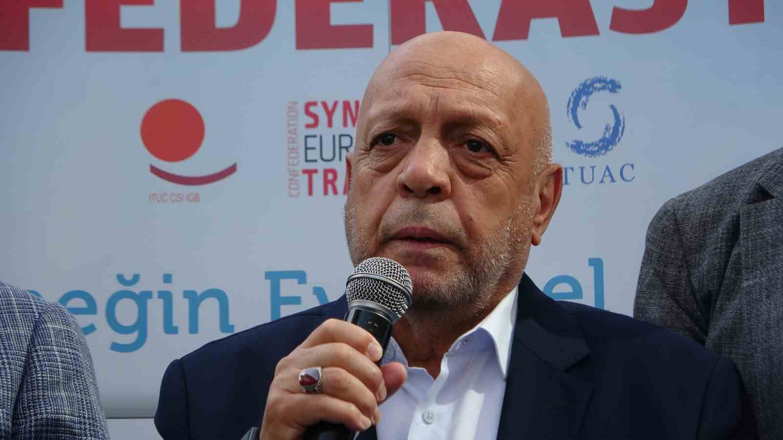 Hak-İş Genel Başkanı Arslan: "Çifte standarttan ve ikiyüzlü yaklaşımlardan vazgeçin"