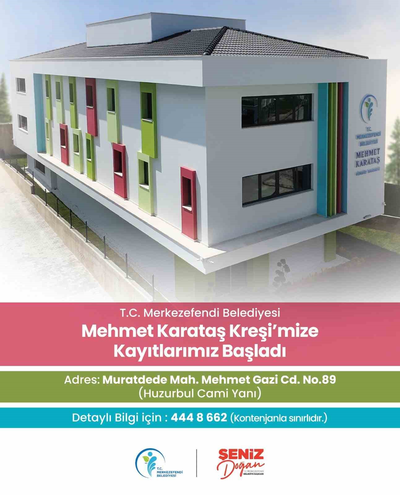 Merkezefendi Belediyesi Mehmet Karataş Kreşi kayıtlar başladı