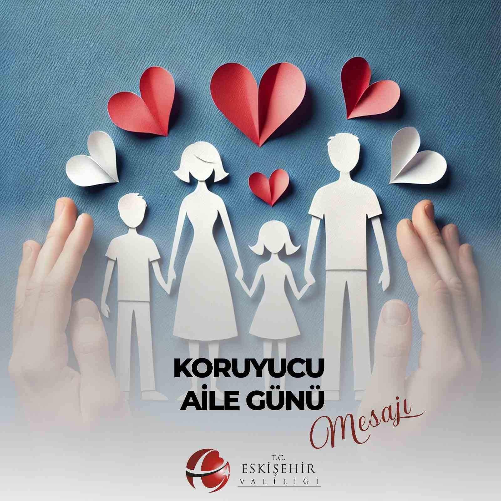 Vali Aksoy, ’Koruyucu Aile Günü’ mesajı yayınladı