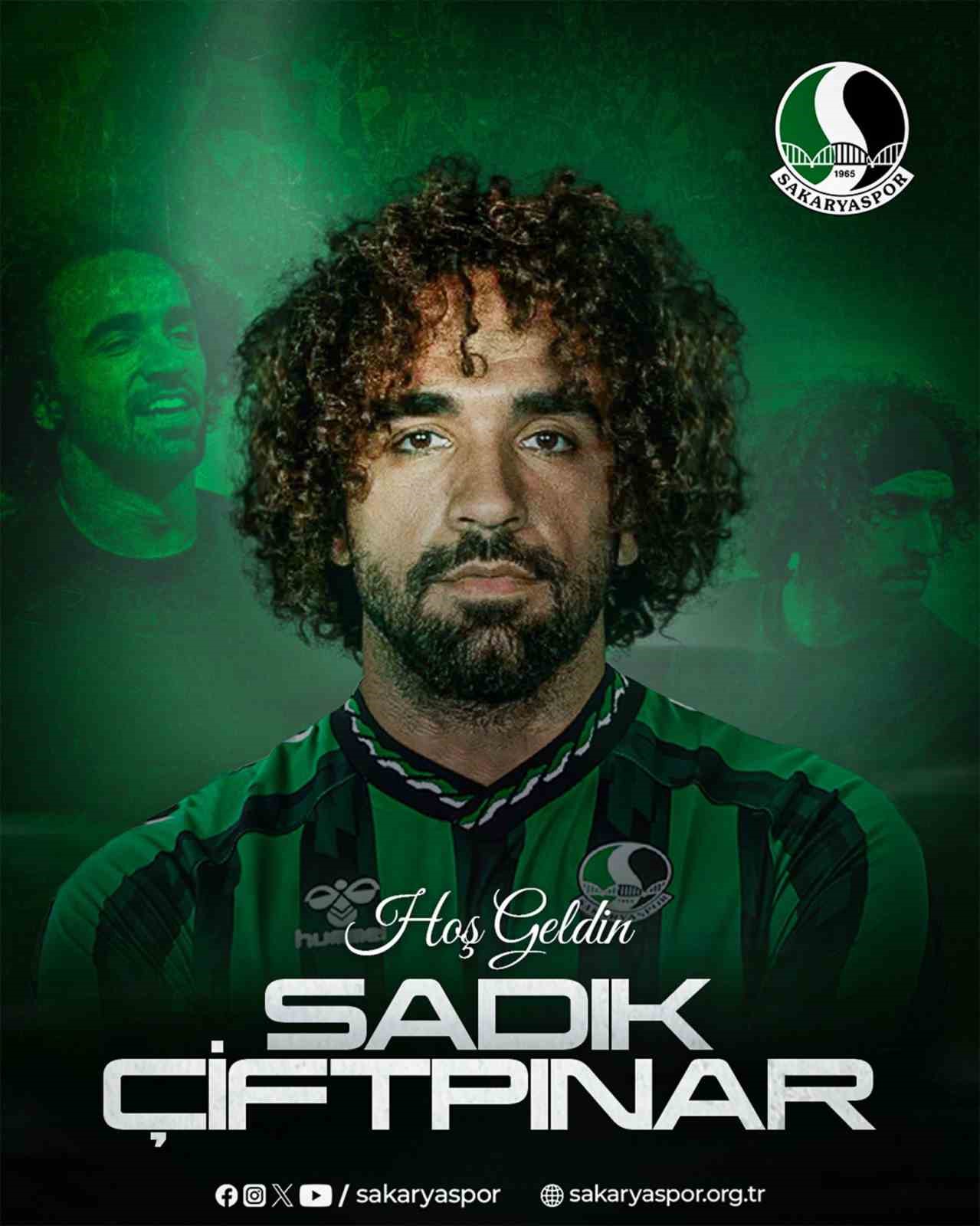 Sakaryaspor, Sadık Çiftpınar’ı kadrosuna kattı