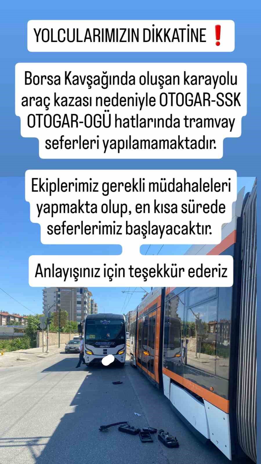 Araç kazası nedeniyle aksayan tramvay seferleri normale döndü