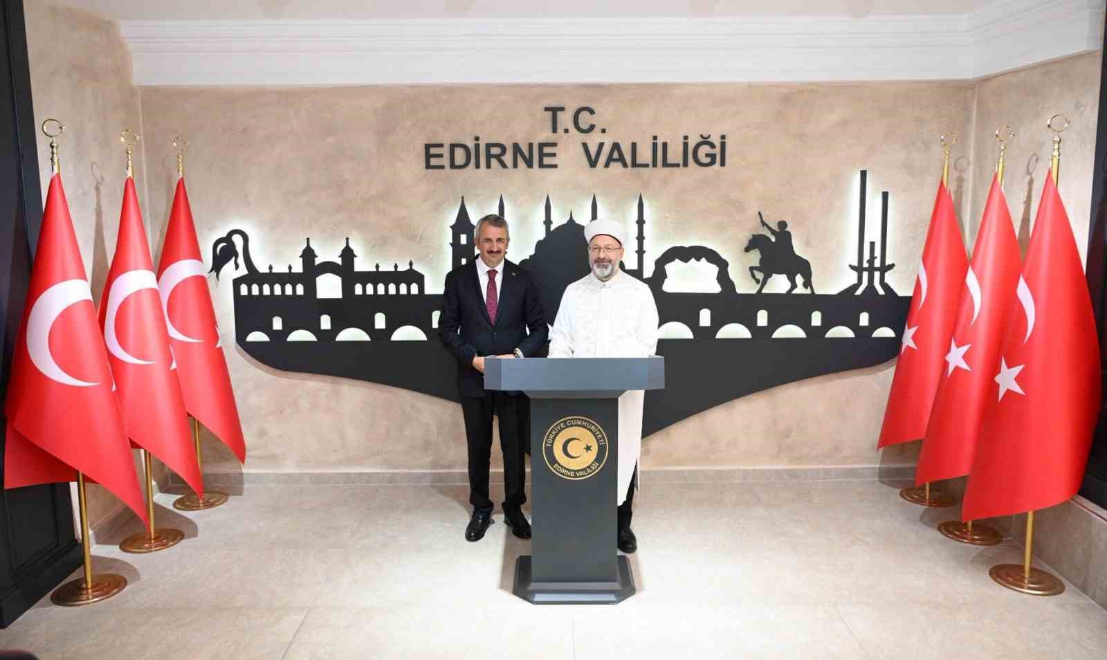 Diyanet İşleri Başkanı Erbaş, Edirne’de çeşitli programlara katıldı
