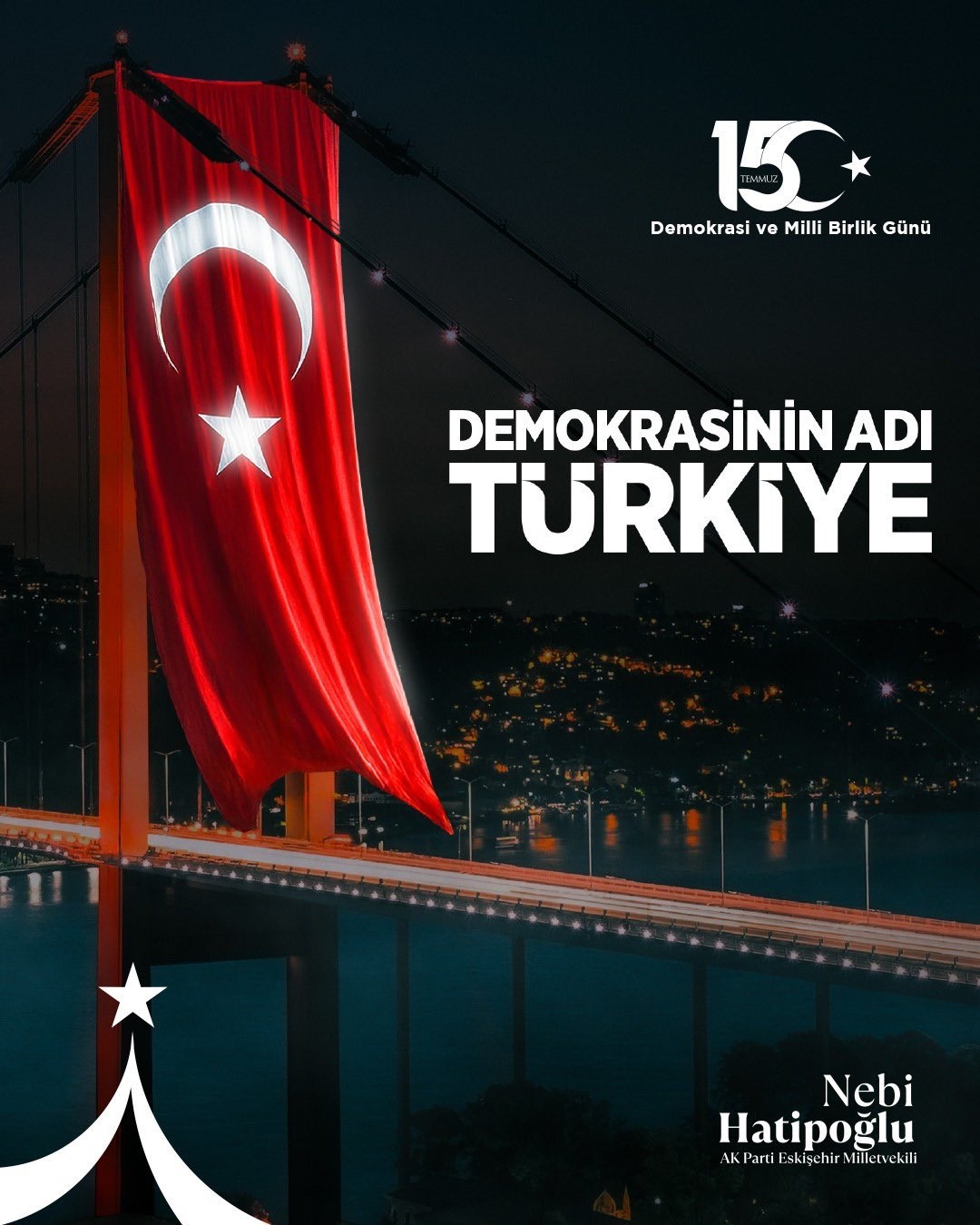 Milletvekili Hatipoğlu: "O karanlık gece meydanlara koşan milletimiz destan yazmıştır"