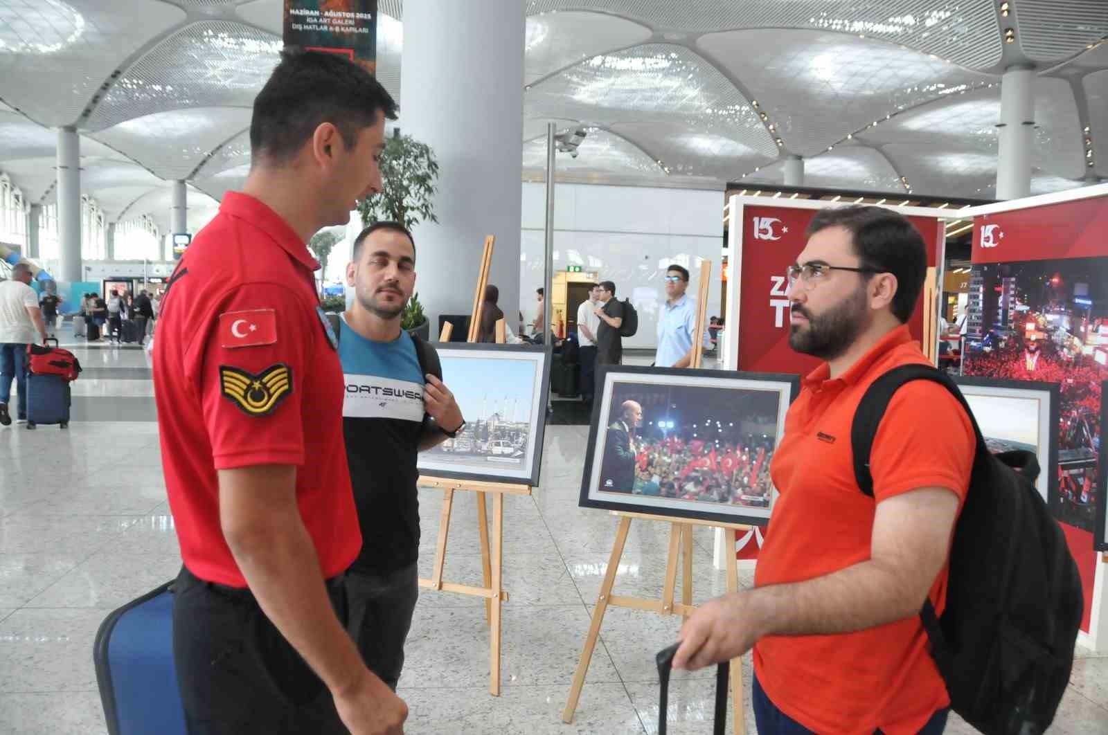 İstanbul Havalimanı’nda 15 Temmuz sergisine yoğun ilgi