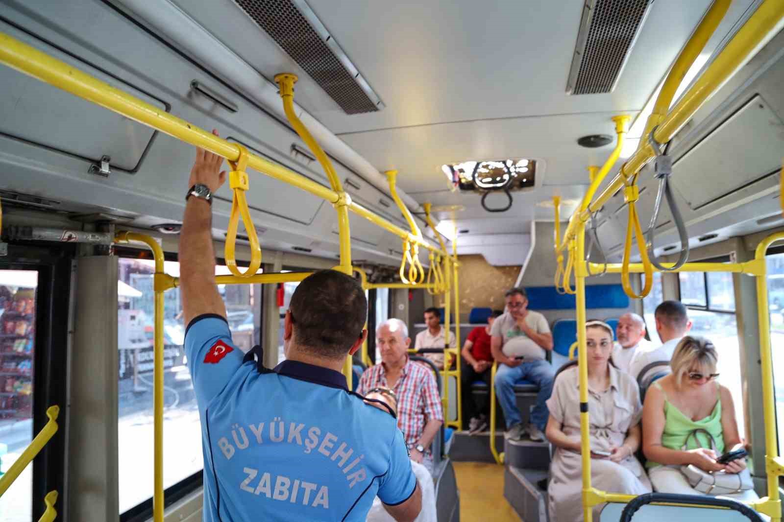 Büyükşehir’in toplu ulaşım araçlarındaki sıkı denetimleri devam ediyor