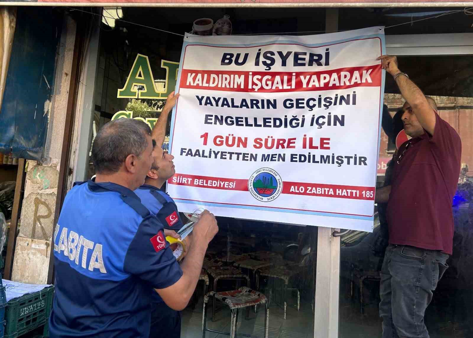 Siirt&rsquo;te kaldırım işgal eden 2 iş yerine kapatma cezası verildi
