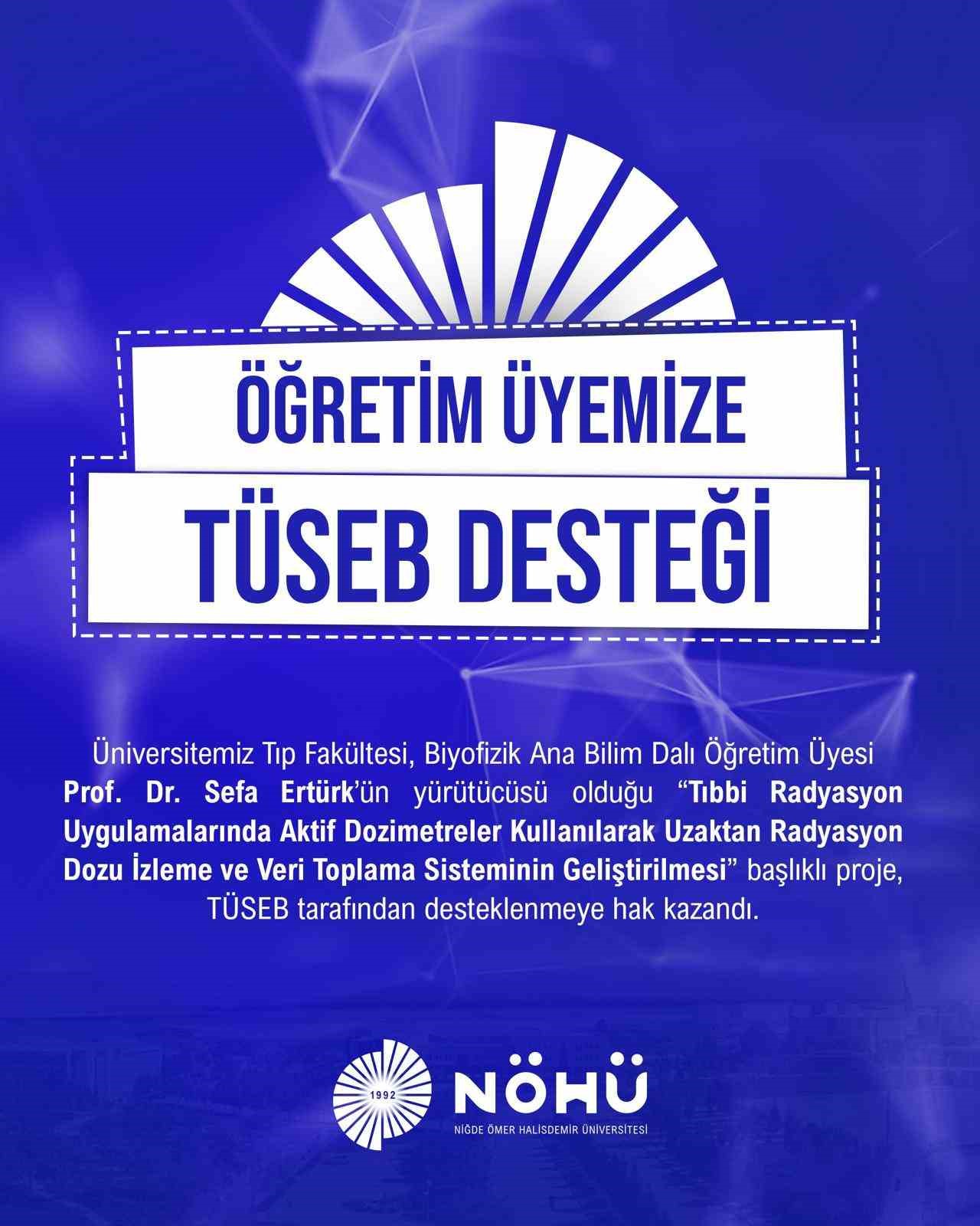 N&Ouml;H&Uuml; &ouml;ğretim &uuml;yesinin projesine T&Uuml;SEB desteği
