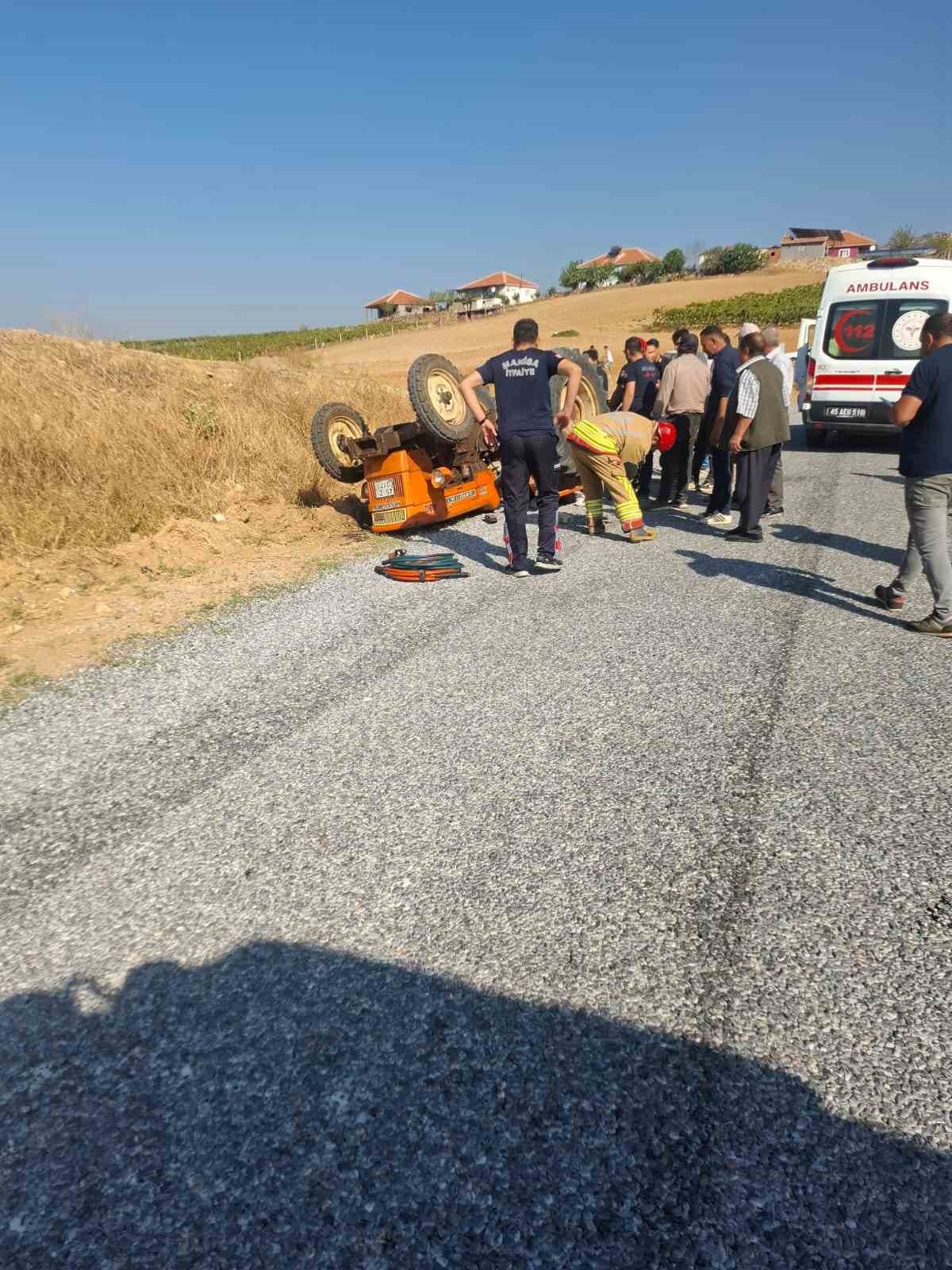 Alaşehir&rsquo;de trakt&ouml;r kazası: 1 &ouml;l&uuml;
