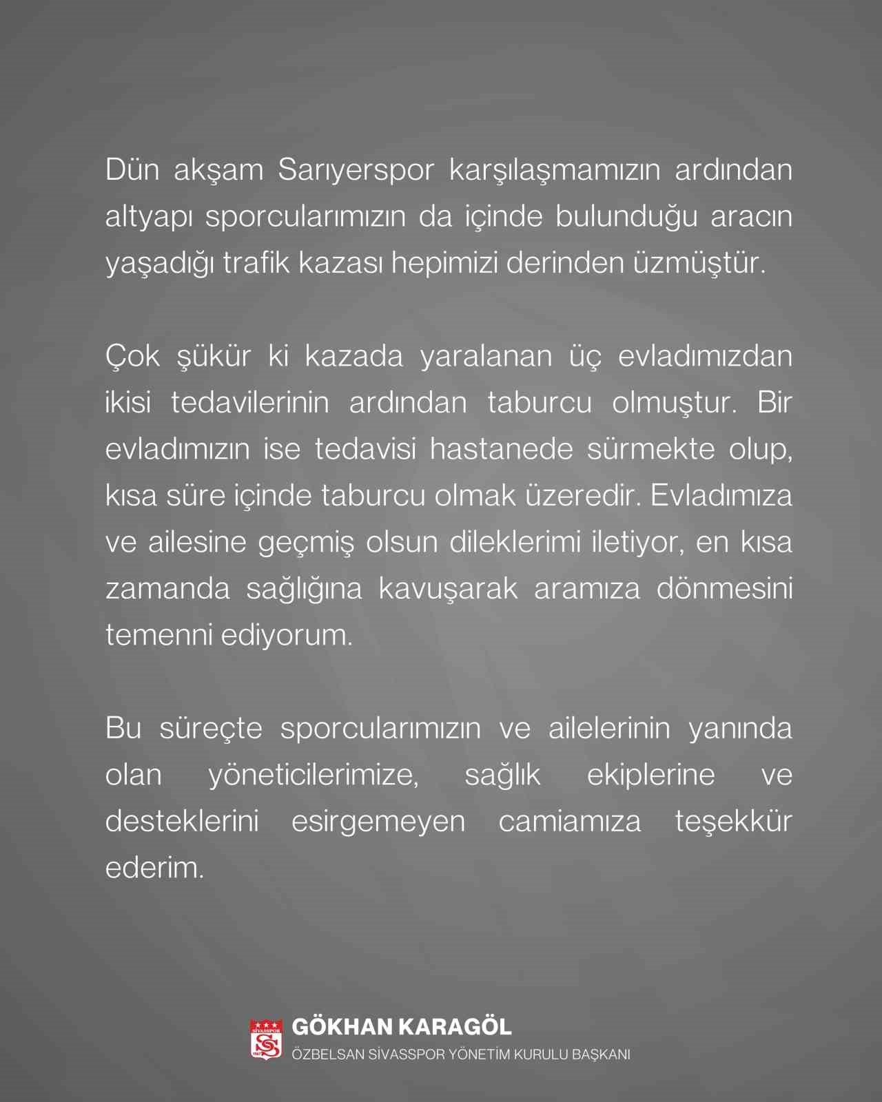 Sivasspor Başkanı Karag&ouml;l&rsquo;den kaza ge&ccedil;iren futbolcularla ilgili a&ccedil;ıklama
