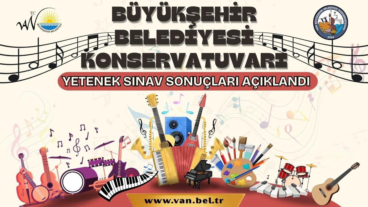 Van B&uuml;y&uuml;kşehir Belediyesi Konservatuvarı yetenek sınavı sonu&ccedil;ları a&ccedil;ıklandı
