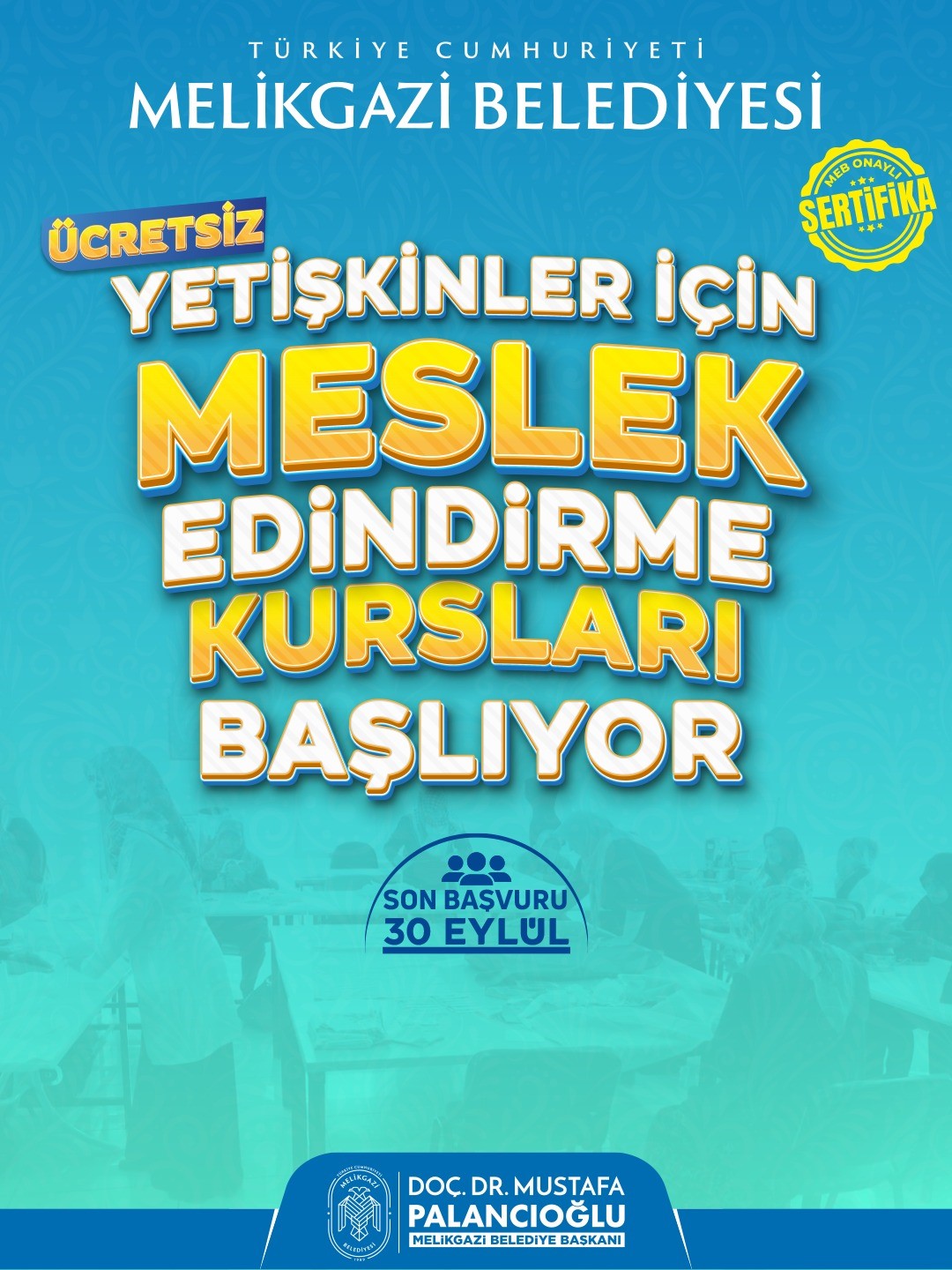Melikgazi&rsquo;de Meslek Edindirme Kursları başlıyor
