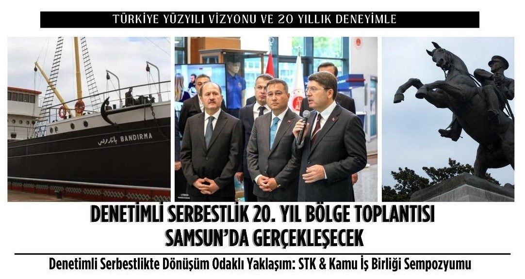 "Denetimli Serbestlik 20. Yıl Bölge Toplantısı" Samsun’da yapılacak