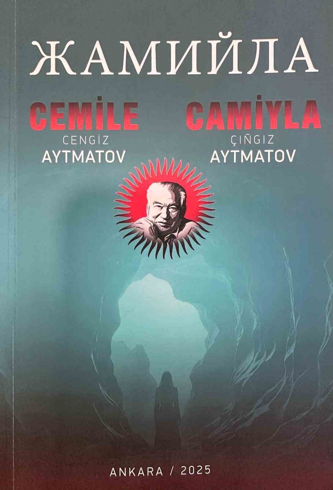 Aytmatov&rsquo;un başyapıtı "Cemile" Ortak T&uuml;rk Alfabesi ile yeniden yayımlanıyor
