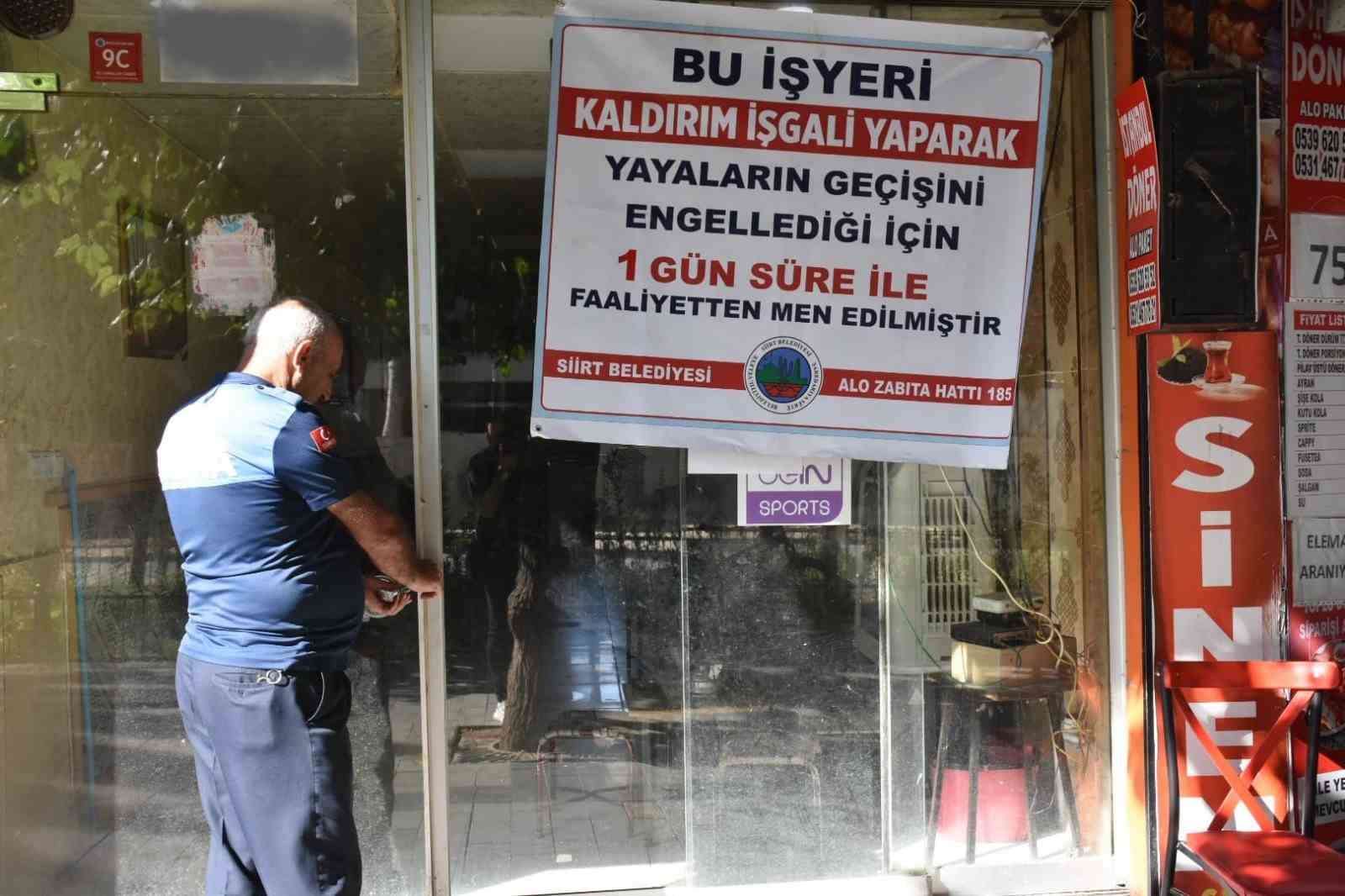 Siirt’te kaldırım işgali yapan iki işletmeye geçici kapatma cezası