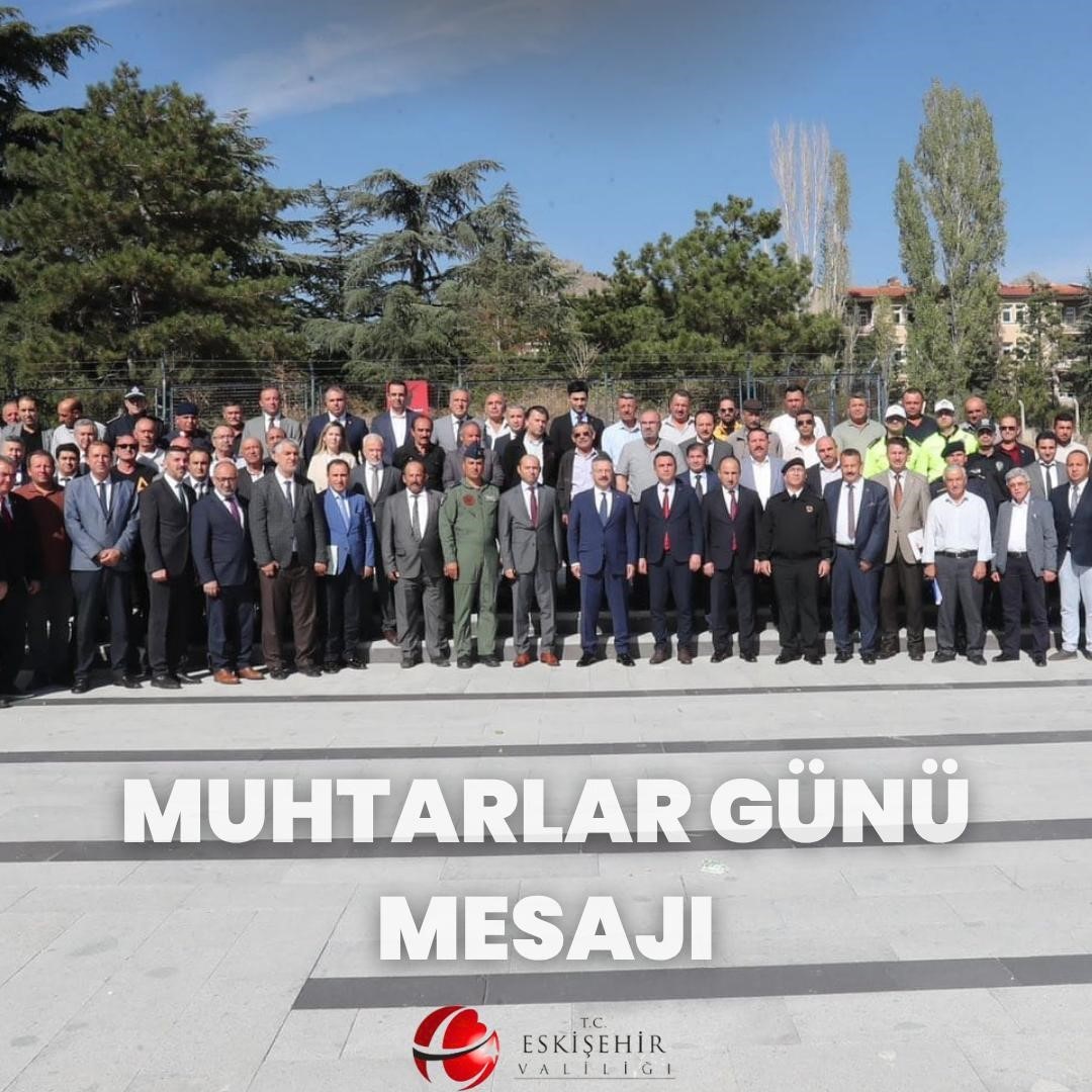 Vali Aksoy muhtarların Muhtarlar Günü’nü kutladı