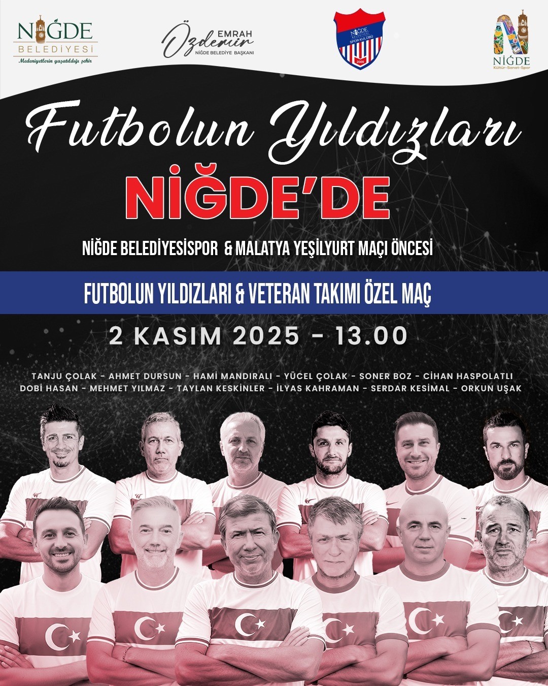 Tanju Çolak ve Hami Mandıralı Niğde’de sahaya çıkıyor