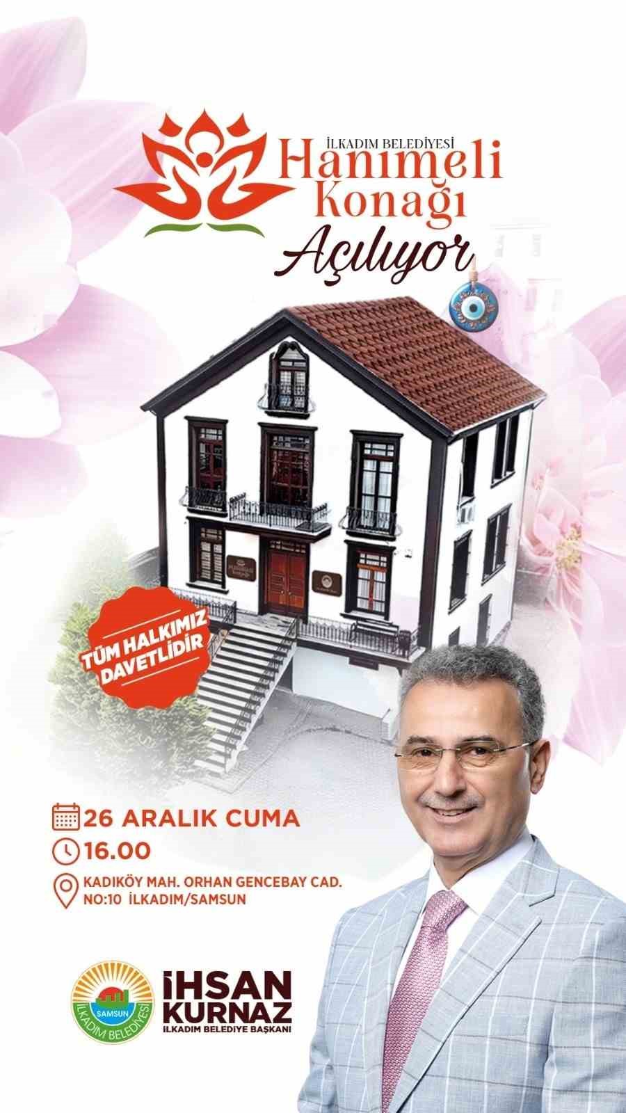 İlkadım’da Hanımeli Konağı kapılarını açıyor