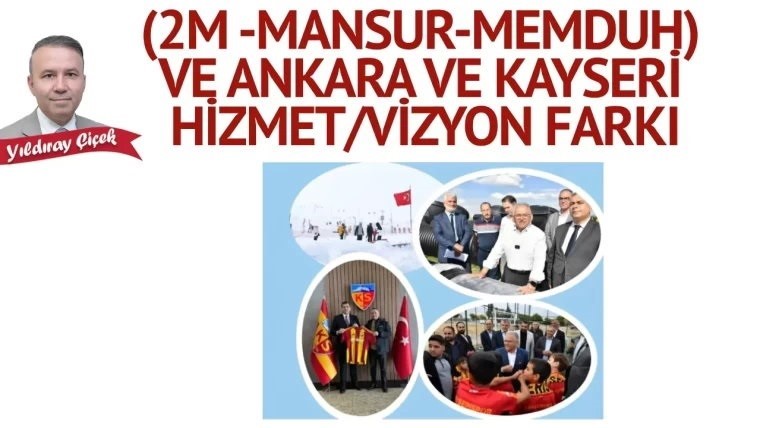 MHP Genel Başkan Danışmanı Çiçek’ten ’Ankara -Kayseri’ kıyası
