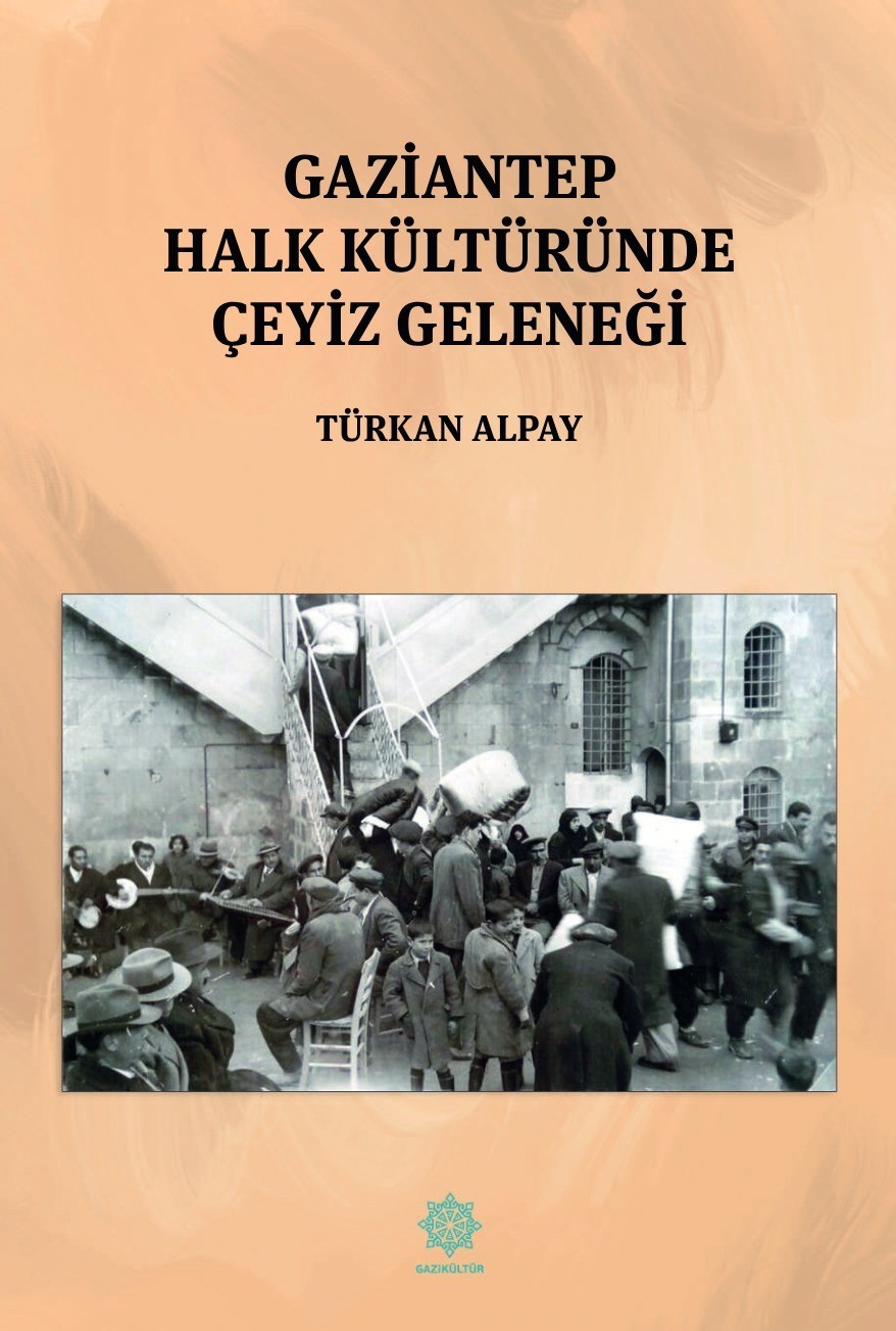 "Gaziantep Halk Kültüründe Çeyiz Geleneği" adlı eser okuyucuyla buluştu