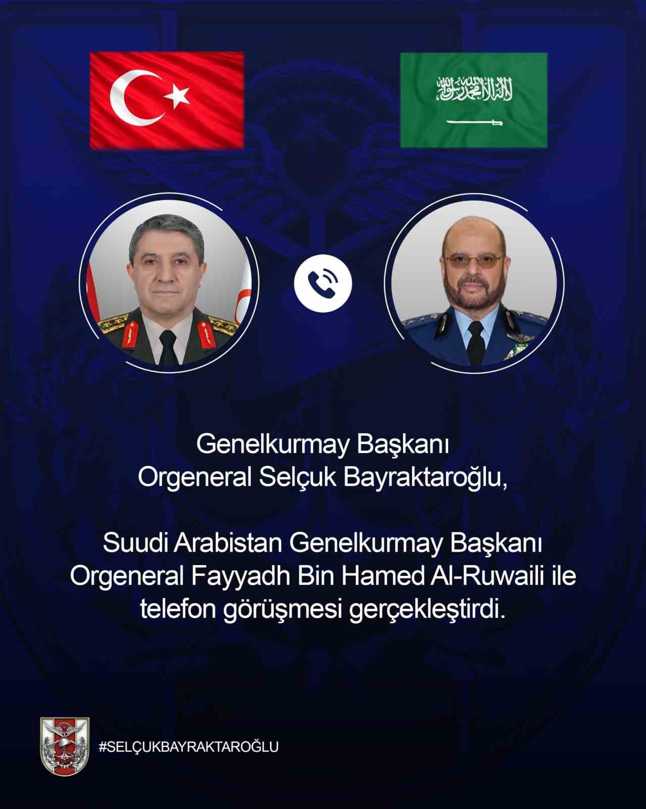 Genelkurmay Başkanı Bayraktaroğlu, Suudi Arabistanlı mevkidaşı Al-Ruwaili ile g&ouml;r&uuml;şt&uuml;
