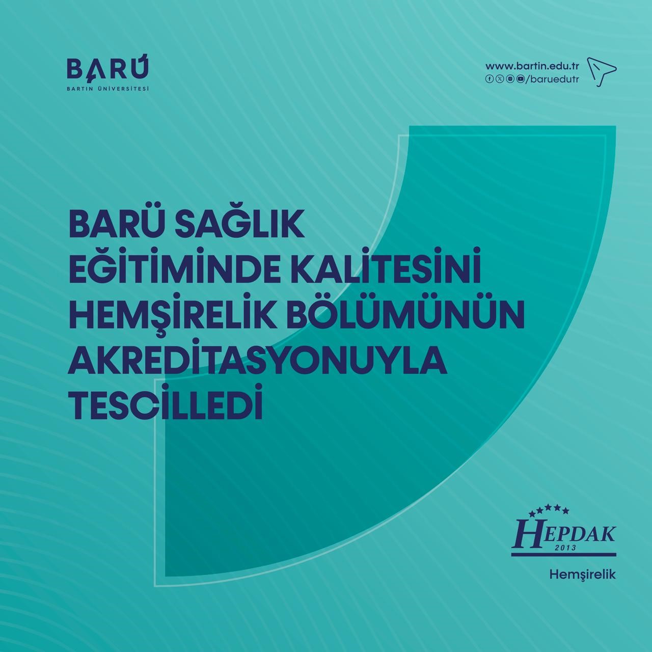 BAR&Uuml; Hemşirelik B&ouml;l&uuml;m&uuml; akredite edildi
