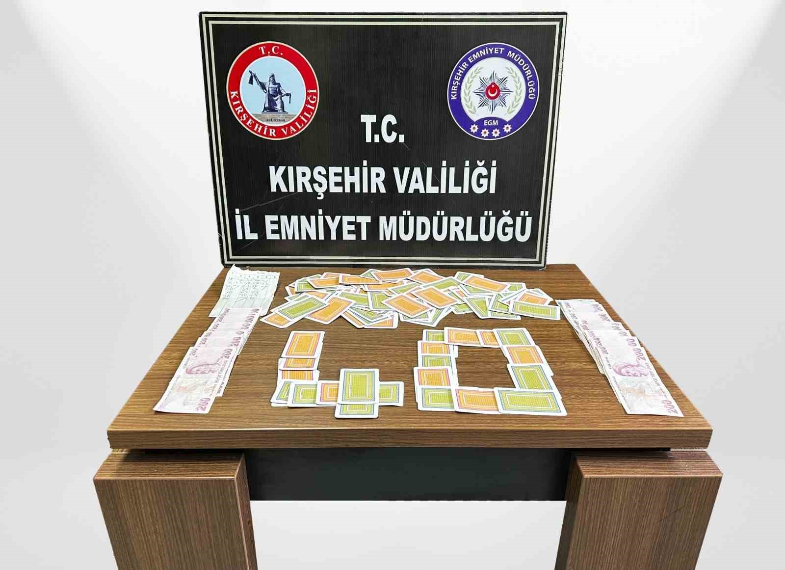 Kırşehir’de kumar operasyonu: 5 kişiye 58 bin TL ceza