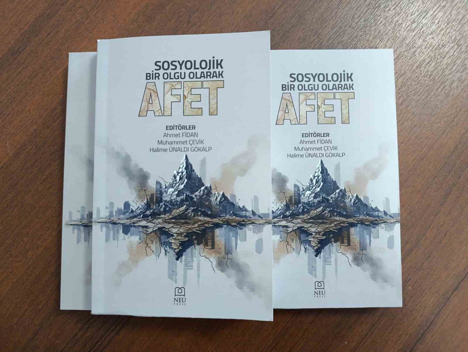 "Sosyolojik Bir Olgu Olarak Afet" kitabı 6 Şubat deprem şehitlerine ithaf edildi
