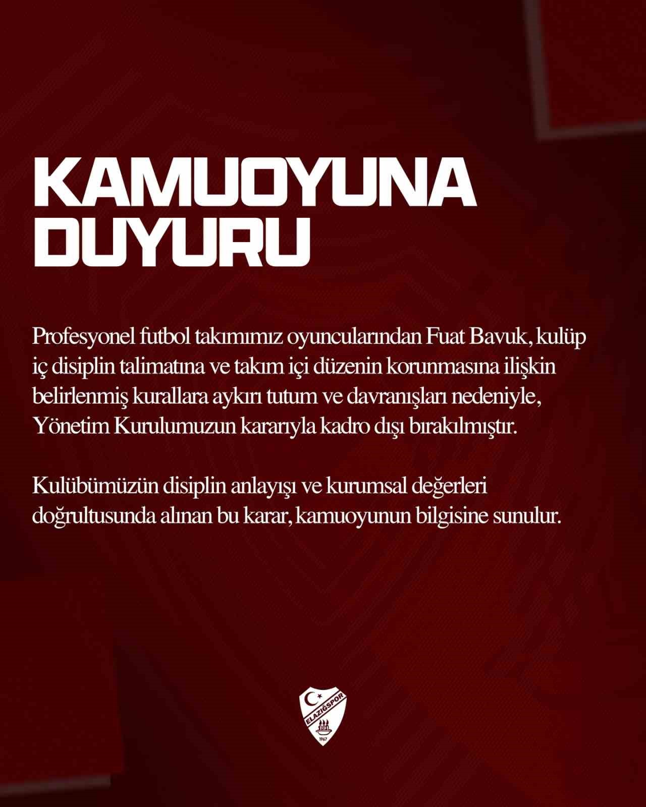 Elazığspor&rsquo;da Fuat Bavuk kadrodışı bırakıldı
