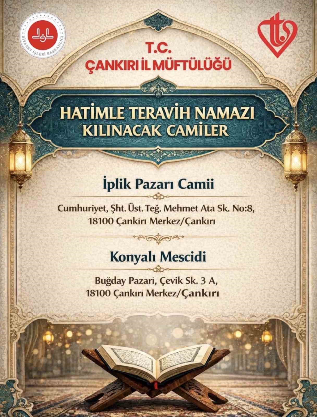 Çankırı’da hatimle teravih namazı kılınacak camiler belli oldu