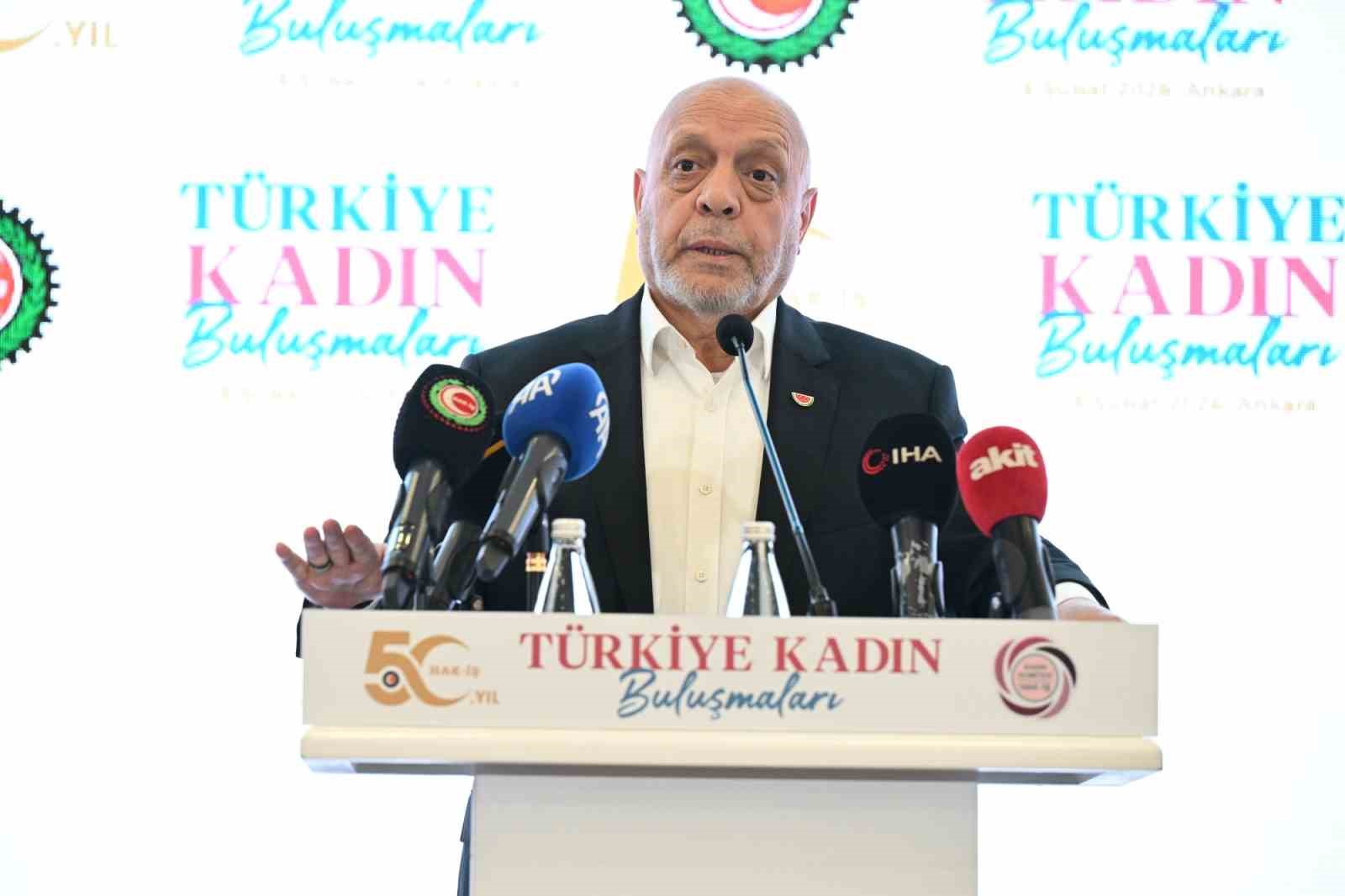 HAK-İŞ Genel Başkanı Arslan: "Sendikalaşma oranında kadınlar &ccedil;ok geride"
