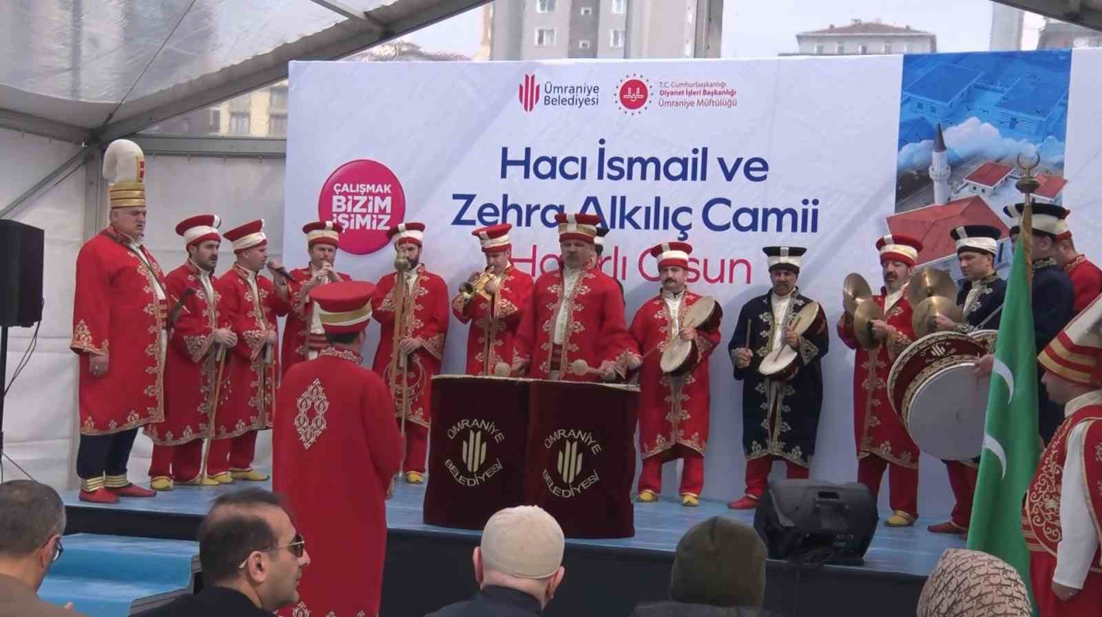 Ümraniye’de Hacı İsmail ve Zehra Alkılıç Camii dualarla ibadete açıldı