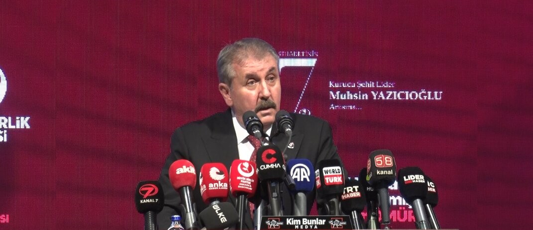 BBP lideri Destici: "Muhsin Yazıcıoğlu bizim sadece genel başkanımız değil, o bizim dava arkadaşımızdır"