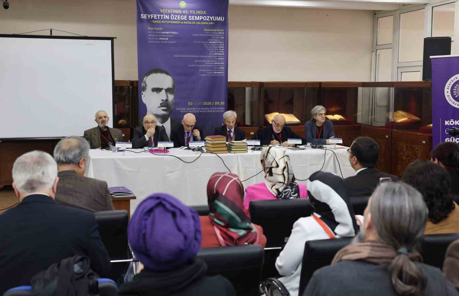 Atat&uuml;rk &Uuml;niversitesi, Seyfettin &Ouml;zege&rsquo;yi vefatının 45. yılında sempozyumla andı
