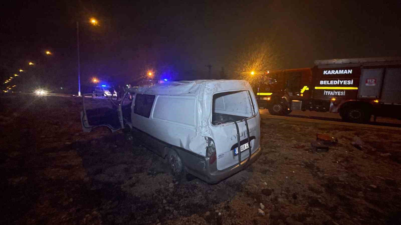 Karaman’da takla atan panelvandaki 2 kişi ölümden döndü