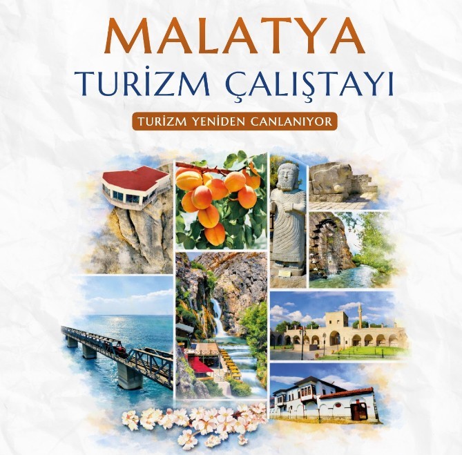 Malatya&rsquo;da Turizm &Ccedil;alıştay&rsquo;ı yapıldı
