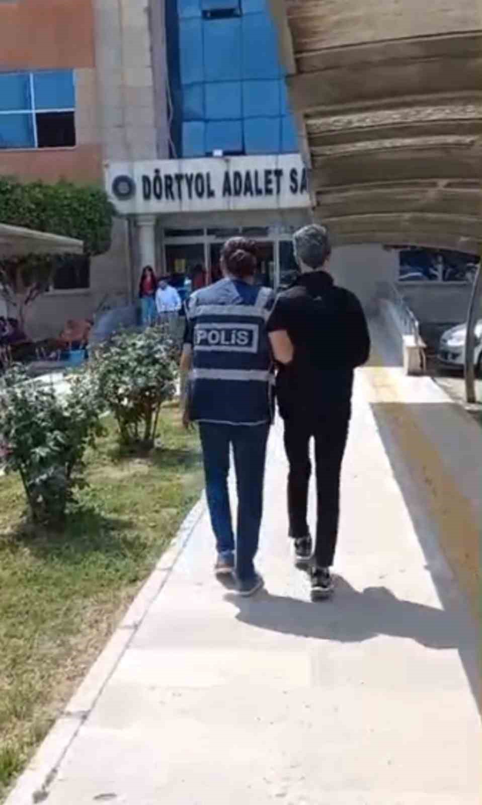 Dörtyol’da 12 yıl 10 ay hapis cezasıyla aranan şahıs  yakalandı