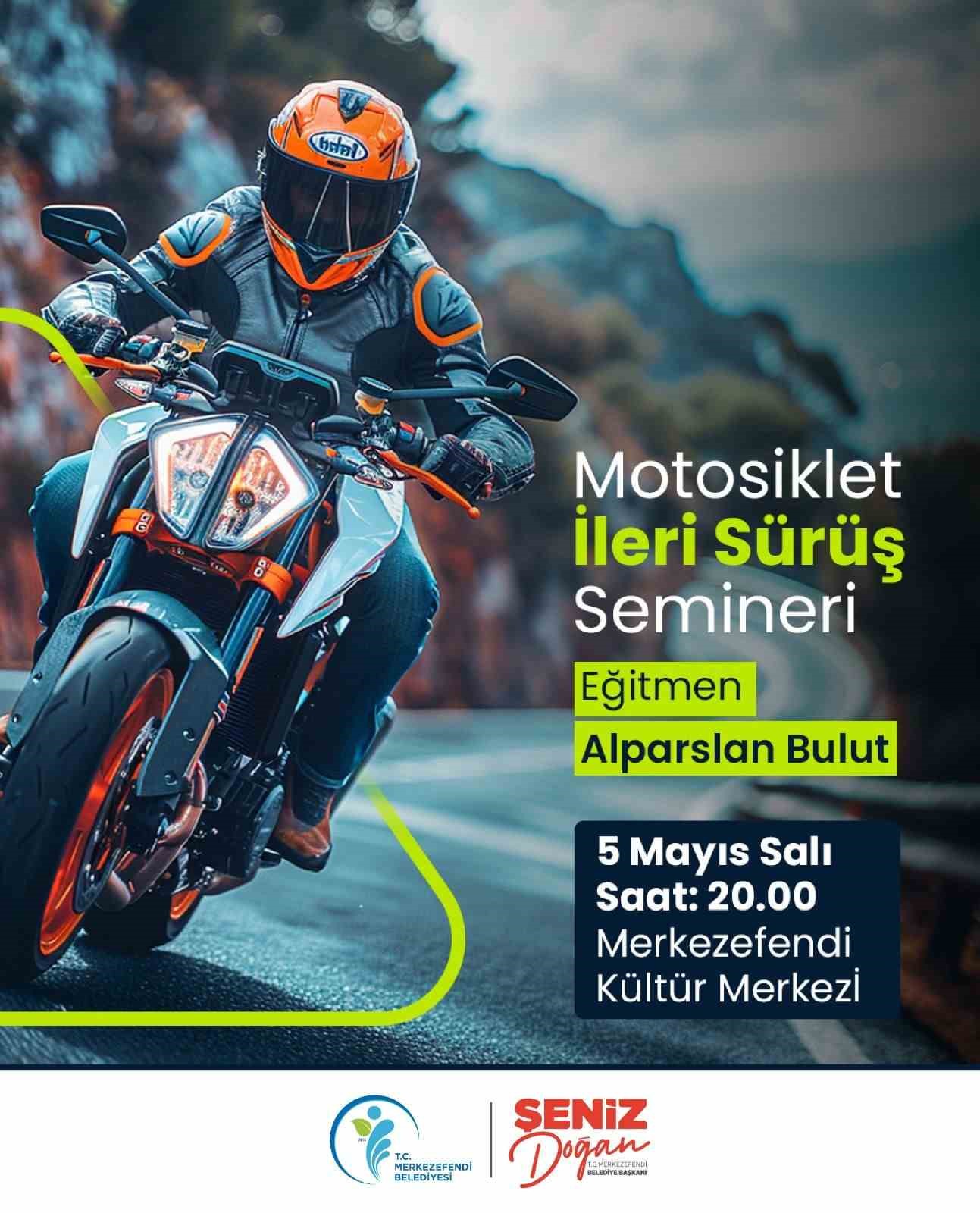 Merkezefendi&rsquo;de motosiklet ileri s&uuml;r&uuml;ş teknikleri anlkatıcak
