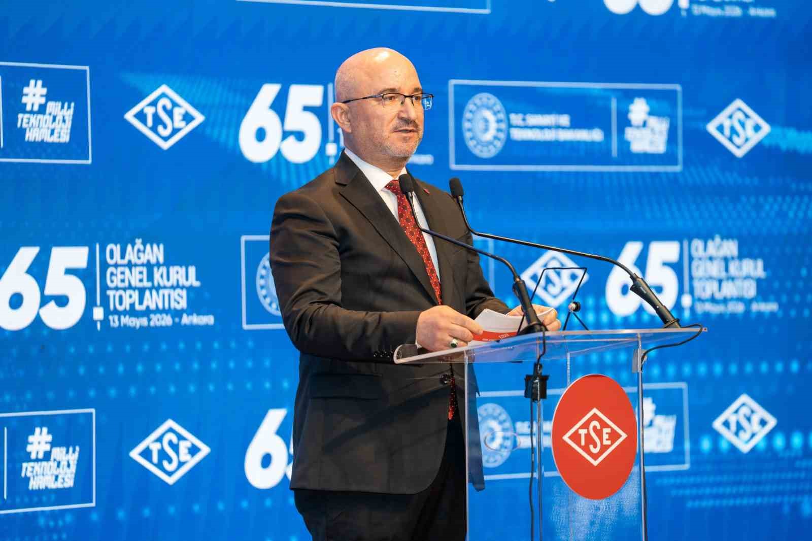 TSE Başkanı Şahin: "TSE, laboratuvarlarıyla, uzman kadrolarıyla ve denetim kapasitesiyle ülkemizin en stratejik teknik kuruluşlarından biri haline gelmiştir"