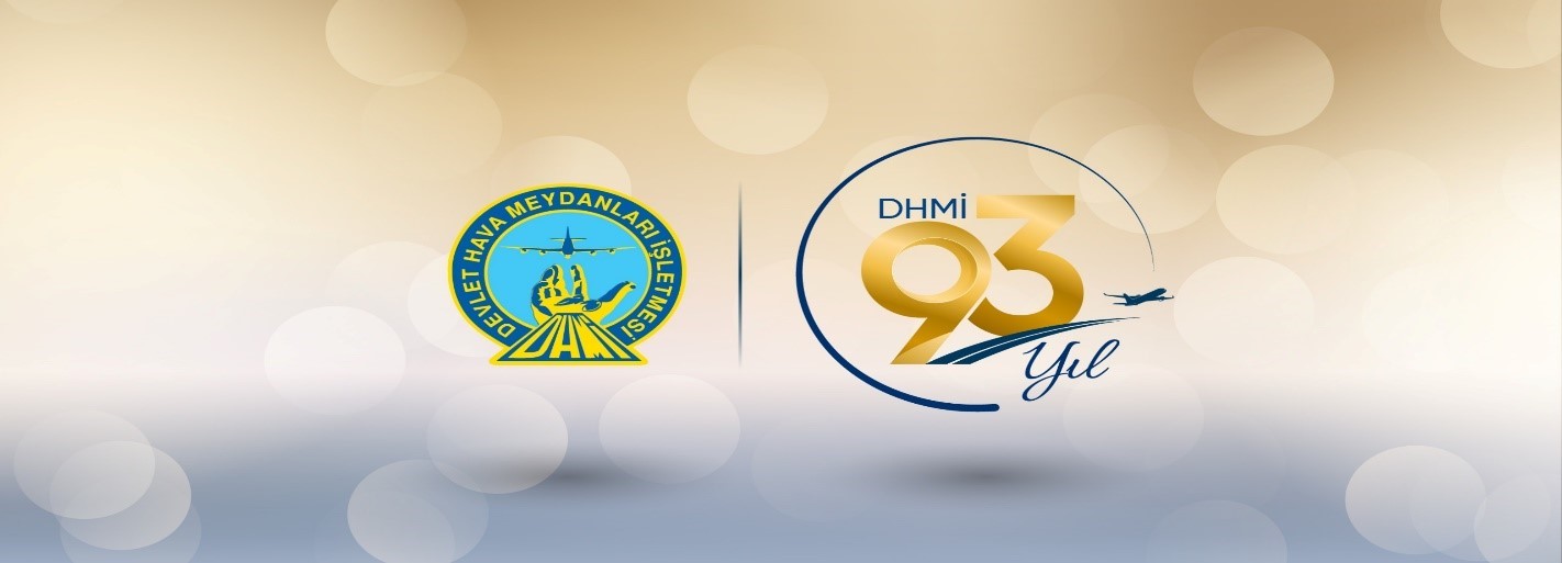 DHMİ Devlet Hava Meydanları işletmesi 93 yaşında