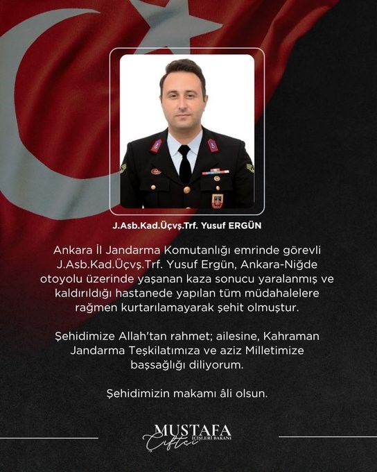Bakan Çiftçi: "Kazada yaralanan Jandarma Astsubay Üstçavuş Yusuf Ergün şehit oldu"