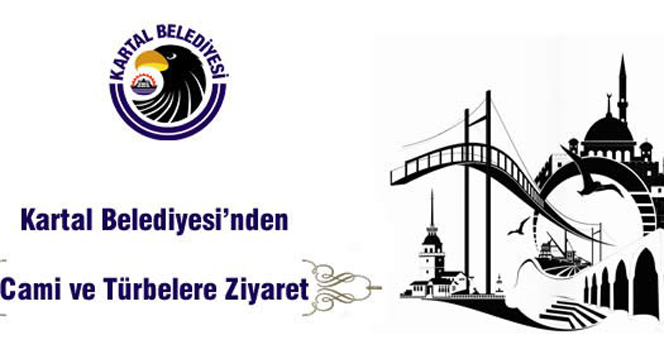 Kartal Belediyesi cami ve türbelere gezi düzenliyor